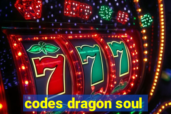 codes dragon soul